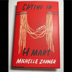 Crying in H Mart book by Michelle Zauner a memoir